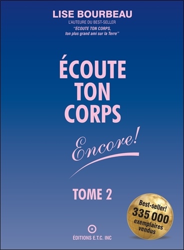 Lise Bourbeau - Ecoute Ton Corps Encore ! Tome 2.