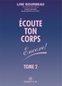 Lise Bourbeau - Ecoute Ton Corps Encore ! Tome 2.