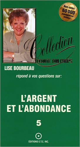 Lise Bourbeau - L'argent et l'abondance.