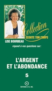 Lise Bourbeau - L'argent et l'abondance.