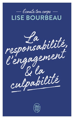 La responsabilité, l'engagement et la culpabilité