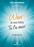 Lise Bourbeau - Wow ! Je suis Dieu - Tu l'es aussi.
