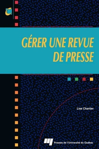 Lise Chartier - Gérer une revue de presse.