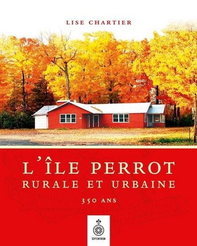 Lise Chartier - L'île Perrot, rurale et urbaine.