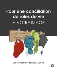 Lise Chrétien et Yarledis Coneo - Pour une conciliation de rôles de vie à votre image.