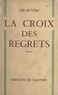 Lise de Cère - La croix des regrets.