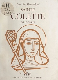 Lise de Maureilhac et Andrée Duvouldy - Sainte Colette de Corbie.