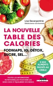 Lise Decarpentrie - La nouvelle table des calories.