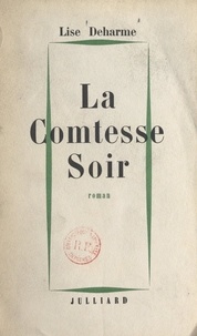 Lise Deharme - La Comtesse Soir.