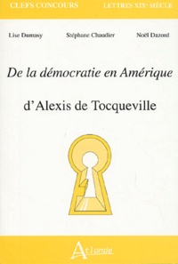 Lise Dumasy et Stéphane Chaudier - De la démocratie en Amérique - D'Alexis de Tocqueville.
