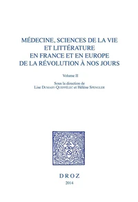 Médecine, sciences de la vie et littérature en France et en Europe de la Révolution à nos jours