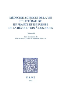 Médecine, sciences de la vie et littérature en France et en Europe de la Révolution à nos jours