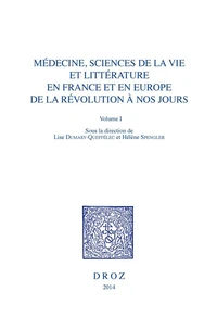 Médecine, sciences de la vie et littérature en France et en Europe de la Révolution à nos jours