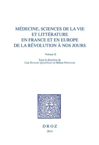 Médecine, sciences de la vie et littérature en France et en Europe de la Révolution à nos jours