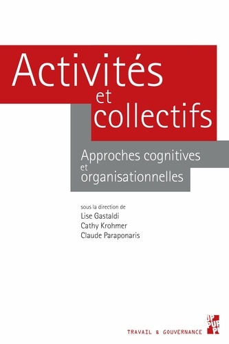 Lise Gastaldi et Cathy Krohmer - Activités et collectifs - Approches cognitives et organisationnelles.