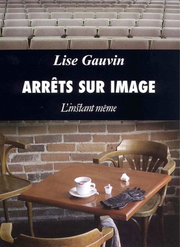 Lise Gauvin - Arrêts sur image.