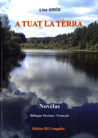 A tuat la tèrra (Il a tué la Terre)