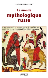 Le monde mythologique russe