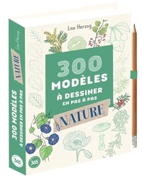 Lise Herzog - 300 modèles à dessiner à dessiner en pas à pas Nature - Avec 1 crayon.