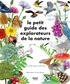 Lise Herzog - Le Petit Guide des explorateurs de la nature - Plus de 280 espèces à découvrir.