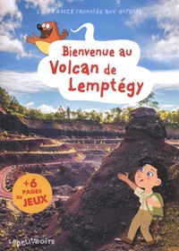 Lise Irlandes-Guilbault et Estelle Vidard - Bienvenue au volcan de Lemptégy.