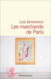 Lise Kervennic - Les marchands de Paris.