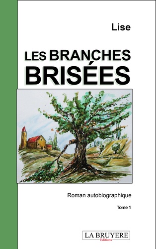  Lise - Les branches brisées Tome 1 : .