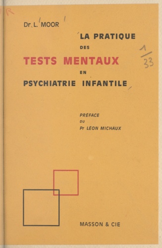 La pratique des tests mentaux en psychiatrie infantile