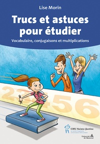 Lise Morin - Trucs et astuces pour étudier - Vocabulaire, conjugaisons et multiplications.