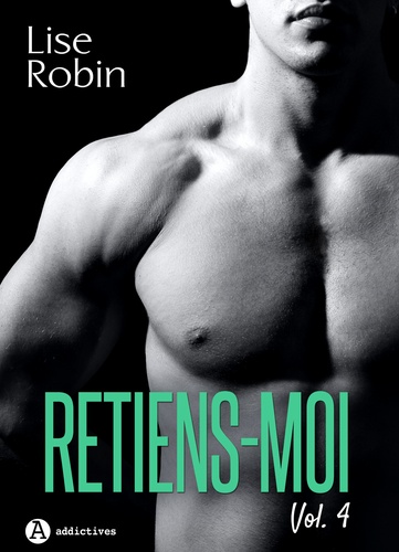 Retiens-moi - Vol. 4