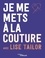 Je me mets à la couture avec Lise Tailor