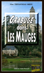 Lise Tiffanneau-Midy - Grabuge dans les Mauges.