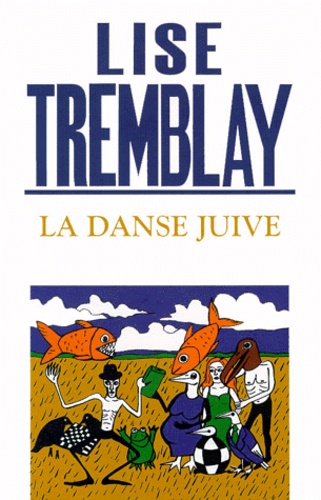 Lise Tremblay - La danse juive.