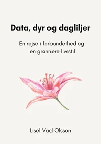 Data, dyr og dagliljer