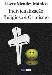 Lisete Mendes Mónico - Individualização Religiosa e Otimismo.