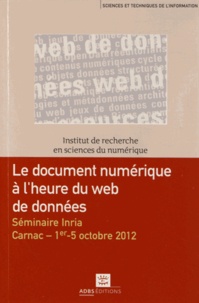 Le document numérique à lheure du web de données - Séminaire Inria, Carnac, 1er - 5 octobre 2012.pdf