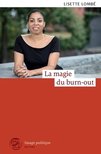 Lisette Lombé - La magie du burn-out.