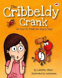 The Cribbeldy Crank: Or How To Train An Angry Bug