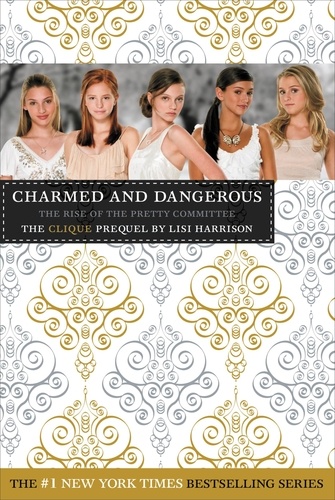 Charmed and Dangerous. The Clique Prequel