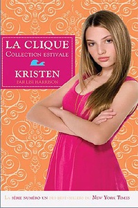 Lisi Harrison - Kristen - La clique Tome 4.