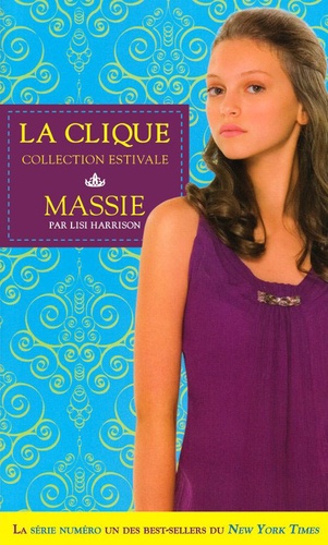 Lisi Harrison - Massie - la Clique - Collection estivale T1.