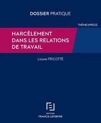 Lisiane Fricotté - Harcèlement dans les relations de travail.