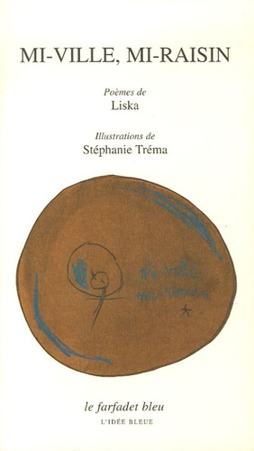  Liska et Stéphanie Tréma - Mi-ville, mi-raisin.