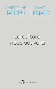 La culture nous sauvera