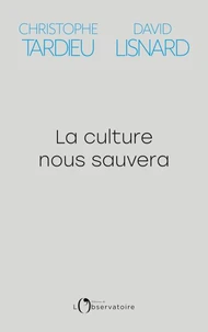 La culture nous sauvera