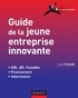 Lison Chouraki - Guide de la jeune entreprise innovante - Fiscalité, financement, valorisation (JEI, Crédit Impôt Recherche, etc.).