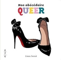 Lison Ferné - Mon abécédaire Queer.
