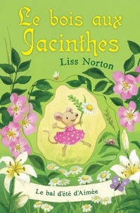 Liss Norton - Le bois aux jacinthes - Tome 2 : Le bal d'été d'Aimée.