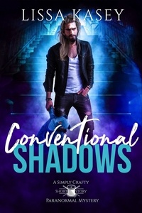  Lissa Kasey - Conventional Shadows - Simply Crafty Paranormal Mystery, #2.5.