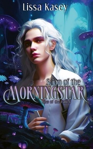  Lissa Kasey - Scion of the Morningstar - Rise of the Fallen, #2.